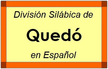 Divisão Silábica de Quedó em Espanhol