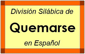 Divisão Silábica de Quemarse em Espanhol