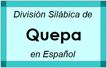 Divisão Silábica de Quepa em Espanhol