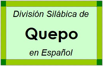 Divisão Silábica de Quepo em Espanhol