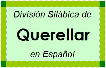 Divisão Silábica de Querellar em Espanhol