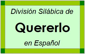Divisão Silábica de Quererlo em Espanhol