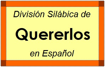 Divisão Silábica de Quererlos em Espanhol