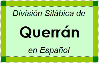 División Silábica de Querrán en Español