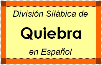 División Silábica de Quiebra en Español