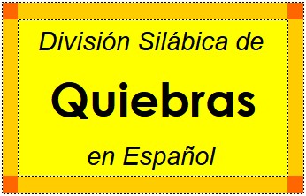 División Silábica de Quiebras en Español