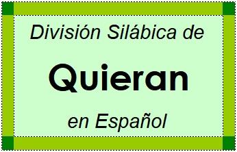 División Silábica de Quieran en Español
