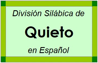 Divisão Silábica de Quieto em Espanhol