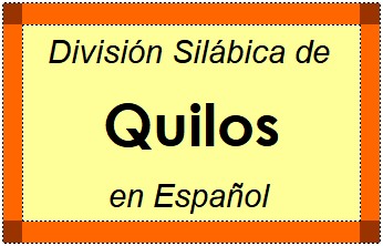 Divisão Silábica de Quilos em Espanhol