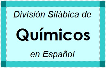 Divisão Silábica de Químicos em Espanhol