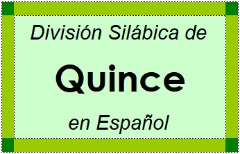 Divisão Silábica de Quince em Espanhol