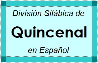 Divisão Silábica de Quincenal em Espanhol