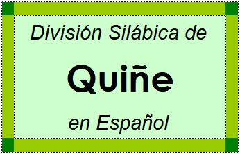 Divisão Silábica de Quiñe em Espanhol