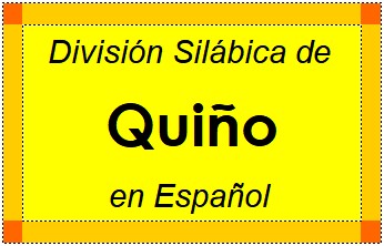 Divisão Silábica de Quiño em Espanhol