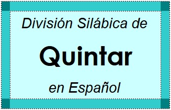 Divisão Silábica de Quintar em Espanhol