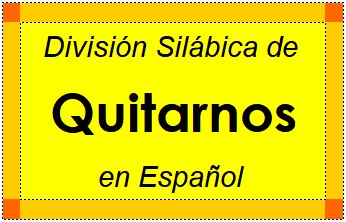 Divisão Silábica de Quitarnos em Espanhol