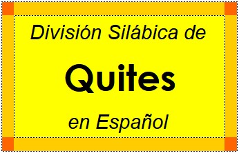 Divisão Silábica de Quites em Espanhol