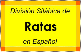 Divisão Silábica de Ratas em Espanhol