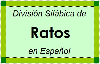 Divisão Silábica de Ratos em Espanhol