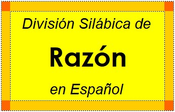 División Silábica de Razón en Español