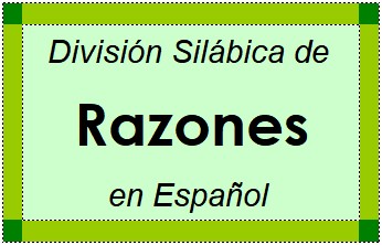 Divisão Silábica de Razones em Espanhol