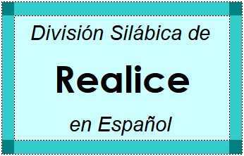 Divisão Silábica de Realice em Espanhol
