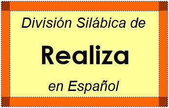 Divisão Silábica de Realiza em Espanhol