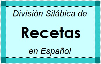 Divisão Silábica de Recetas em Espanhol
