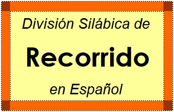 Divisão Silábica de Recorrido em Espanhol