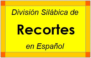 Divisão Silábica de Recortes em Espanhol