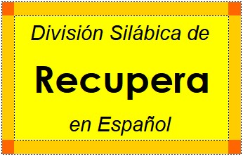 Divisão Silábica de Recupera em Espanhol