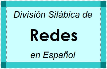 División Silábica de Redes en Español