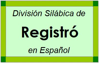 Divisão Silábica de Registró em Espanhol