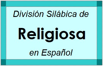 División Silábica de Religiosa en Español