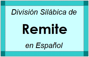 Divisão Silábica de Remite em Espanhol
