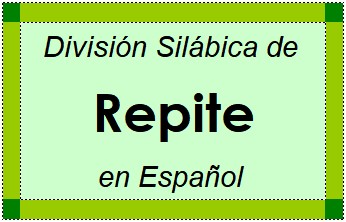 Divisão Silábica de Repite em Espanhol