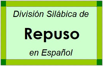 Divisão Silábica de Repuso em Espanhol