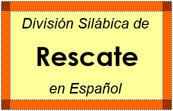 División Silábica de Rescate en Español