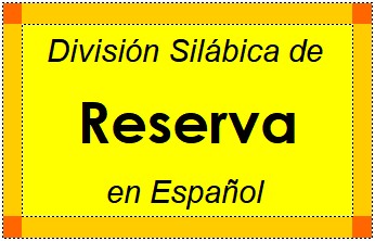 Divisão Silábica de Reserva em Espanhol