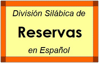 Divisão Silábica de Reservas em Espanhol