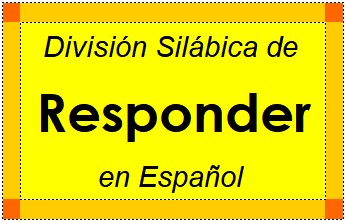División Silábica de Responder en Español