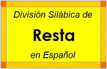 Divisão Silábica de Resta em Espanhol