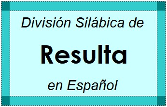 Divisão Silábica de Resulta em Espanhol