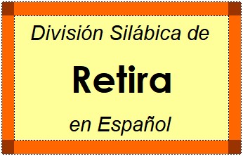 Divisão Silábica de Retira em Espanhol