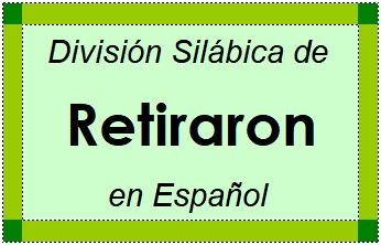 Divisão Silábica de Retiraron em Espanhol