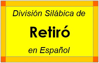 División Silábica de Retiró en Español