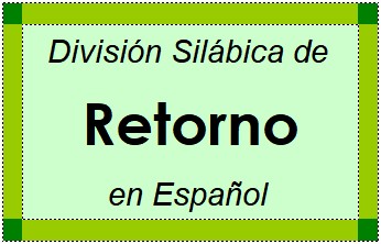 División Silábica de Retorno en Español
