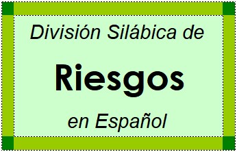 Divisão Silábica de Riesgos em Espanhol