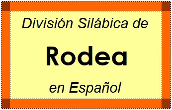 Divisão Silábica de Rodea em Espanhol