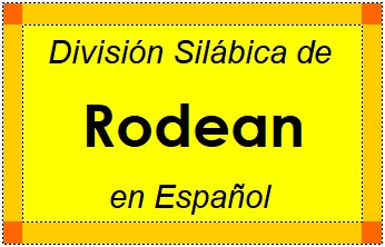 Divisão Silábica de Rodean em Espanhol